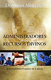 Administradores de los recursos divinos